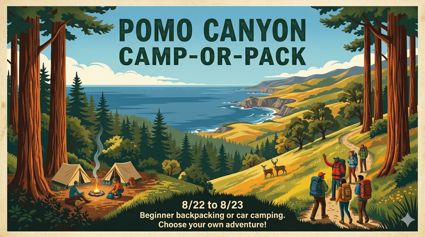 Recent Adventure 1: Pomo Canyon Camp or Pack